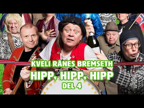 Kveli Rånes Bremseth - Hipp, Hipp, Hipp - Del 4