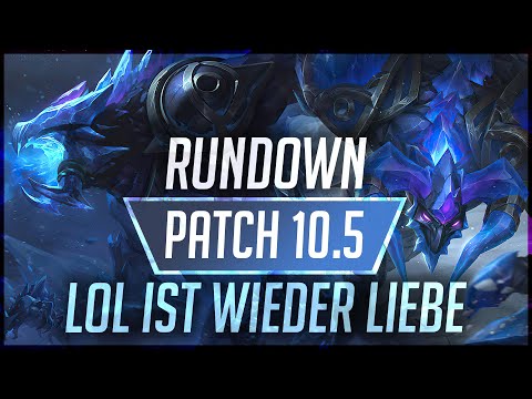 Patch 10.5 Rundown! – League of Legends ist wieder Liebe