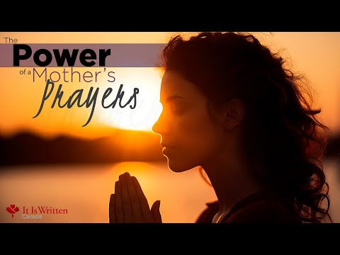 The Power of a Mother's Prayers