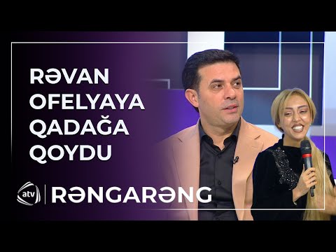 Rəvan Qarayev Ofelya Şabanovaya NƏYİ QADAĞA QOYDU?