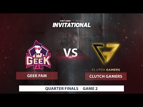 Geek Fam vs Clutch Gamers| Game 2 | Starladder INVITATIONAL Quarterfinals