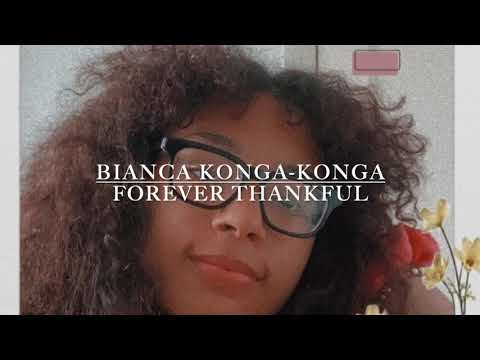 Bianca Konga-Konga - Forever Thankful
