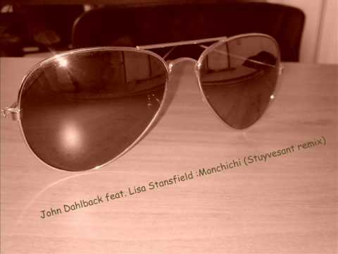 John Dahlback feat. Lisa Stansfield: Monchichi (Stuyvesant radio edit)