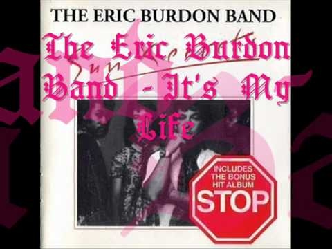 The  Eric  Burdon Band  - It's My  Life
