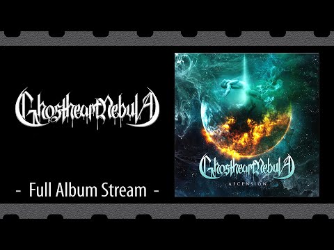 Ghostheart Nebula - Ascension [Full Album Stream]