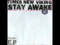 Times New Viking - No Sympathy (Stay Awake EP)