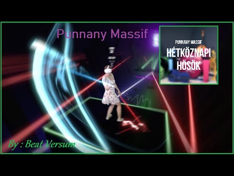 [ Beat Saber Magyar ] Punnany Massif - Hétköznapi hősök