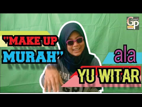 makeup-tutorial-murah-cepat-cantik-dalam-1-menit-yu-witar-gpcrew-channel