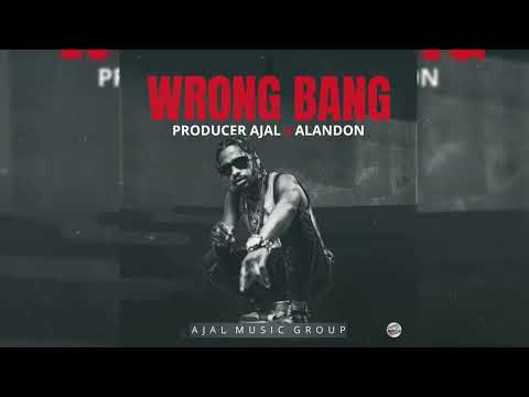 Producer Ajal & Alandon - Wrong Bang (Official Audio)