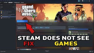 How to Fix Steam Showing Games as Uninstalled - FIX (2024) Steam does not see installed games