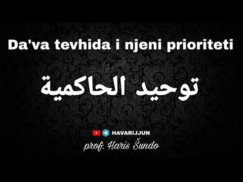 DA'VA TEVHIDA I NJENI PRIORITETI - prof. Haris Šundo