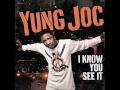 Young Joc - I know You see it 
