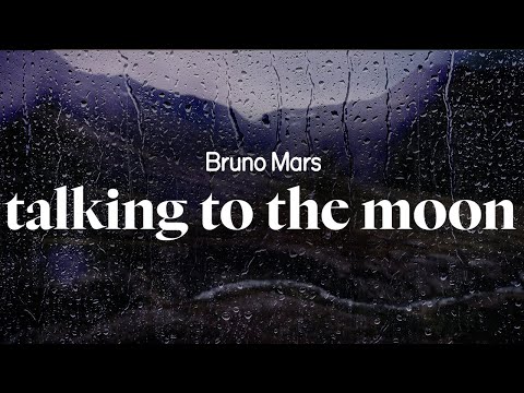 bruno mars - talking to the moon (lyrics)