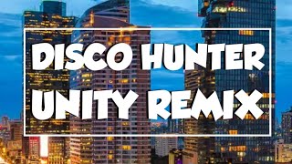 Download lagu DISCO HUNTER - UNITY (Breaklatin Remix) mp3