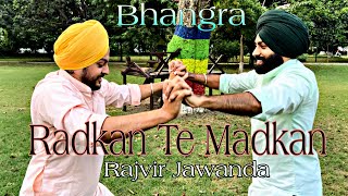 Radkan Te Madkan - Rajvir Jawanda | Bhangra Cover | Bhangra Brigade | Bhangre Da Raja