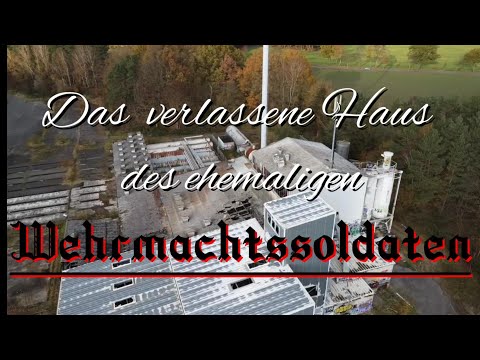 Das verlassene Haus des ehemaligen Wehrmachtssoldaten
