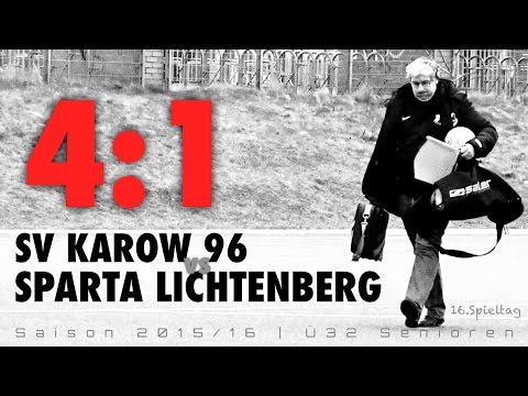 16. Spieltag | SV KAROW 96 vs SPARTA LICHTENBERG - 4:1 Heimsieg | 13.03.2016 | Ü32 Senioren