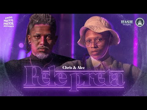 Chris e Alee - Pele Preta (Mixtape “Jovens Pretos Milionários”)