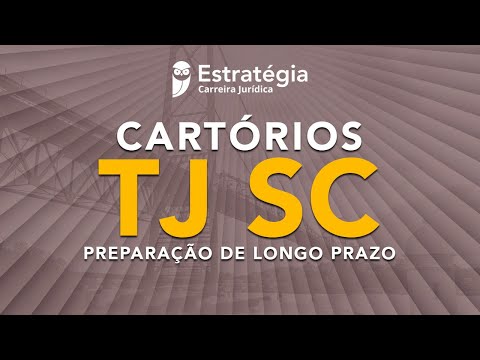 Concurso Cartório TJSC - Preparação de longo prazo