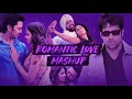 Romantic Love Mashup | MSM | Teri Ore | Piya O Re Piya | Soniye | Bollywood Lo-Fi