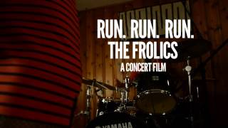 Run. Run. Run. The Frolics_Trailer