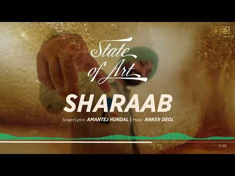 SHARAAB - Amantej Hundal | Anker Deol | State of Art(Album) | Punjabi song 2022