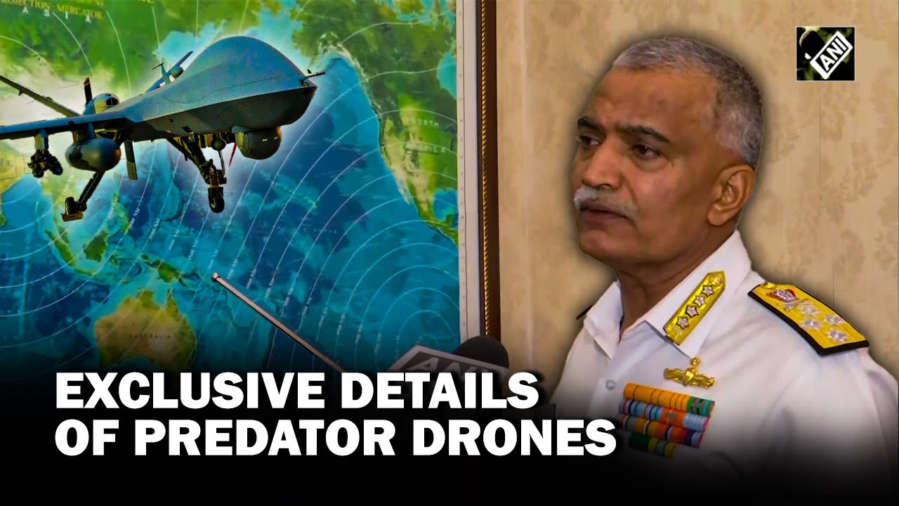“Endurance of 33hrs in air…” Navy chief gives details of Predator drone surveillance capability