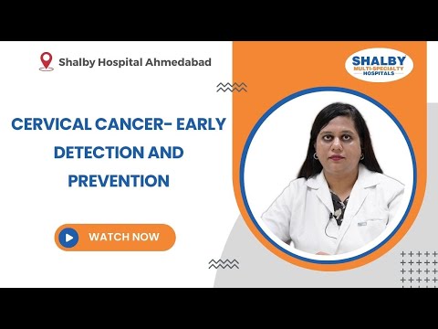 Cervical Cancer- Early Detection and Prevention 