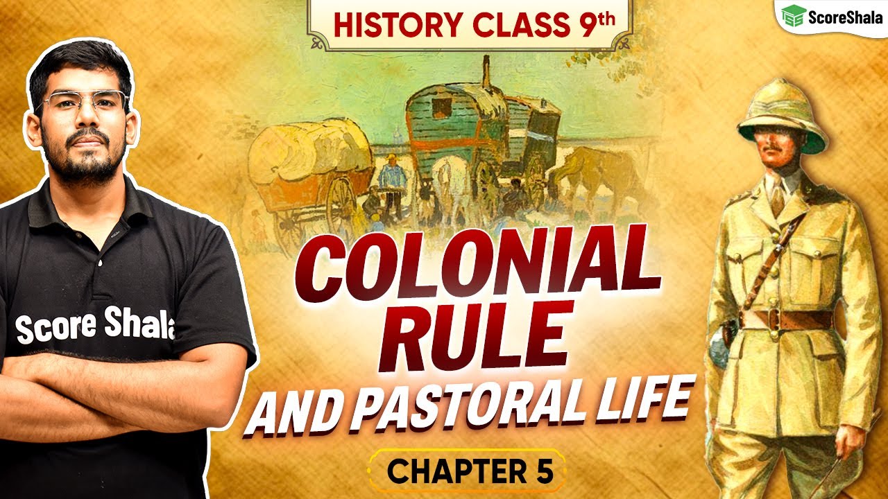 Colonial Rule and Pastoral Life | Class 9 SST (History) Chapter 5