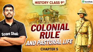 Colonial Rule and Pastoral Life | Class 9 SST (History) Chapter 5