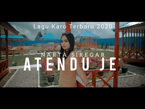 Narta Siregar - Atendu Je (Lagu Karo Terbaru 2020)