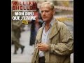 WILLIAM SHELLER (Mon Dieu Que J'l'Aime) 1984  [Audio HQ] The Single