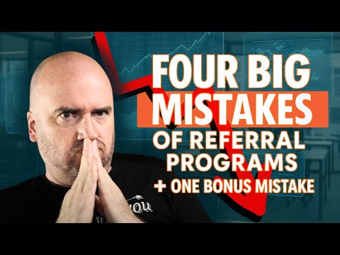 Four Mistakes Referral Programs Make (Plus One Bonus Mistake)