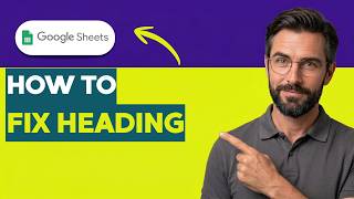 How to Fix Heading in Google Sheet [2026 Full Guide]