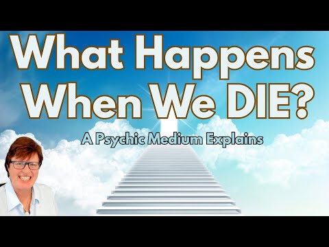 What happens when we DIE?  Susan Lynn Psychic   Medium
