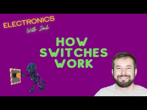How Switches Work - Basic Switch Information and Principles: Electronics With Zach