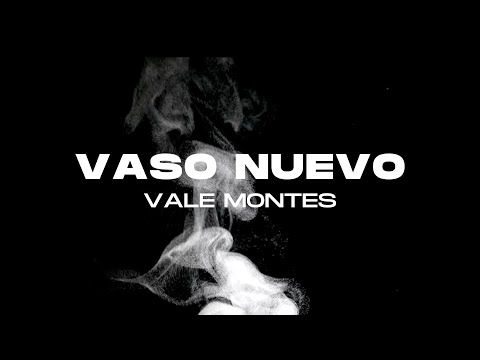 Vale Montes - Vaso Nuevo (Official Lyric Video)