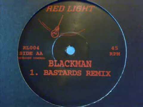 Blackman - Bastards Rmx - Red Light Recs (jump ya bastards)