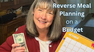 Reverse Meal Planning// Four Great Dinner Ideas // Frugal Living (Wednesday Repost)