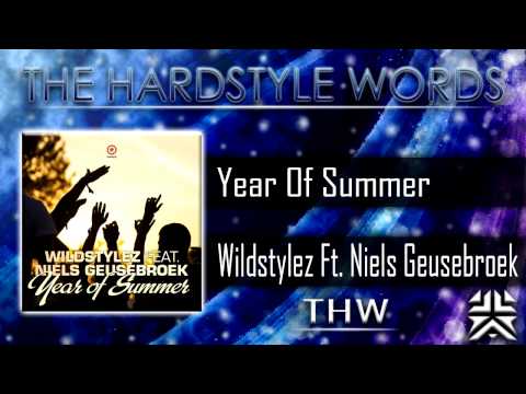 Wildstylez Feat. Niels Geusebroek - Year Of Summer (Original Mix) HD