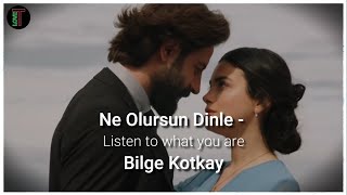 Yemin - Ne Olursun Dinle  English Lyrics  Bilge Ko