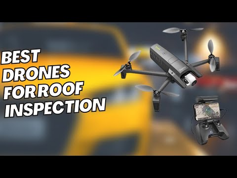 best drones for roof inspection