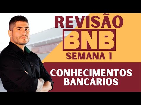 AULA 01 - REVISÃO BANCO do NORDESTE - CONHECIMENTOS BANCÁRIOS (COMPATÍVEL com CAIXA ECONÔMICA)