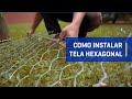Como instalar Tela Hexagonal Mangueirão