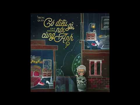 Có điều gì sao không nói cùng anh - Trung Quân Idol