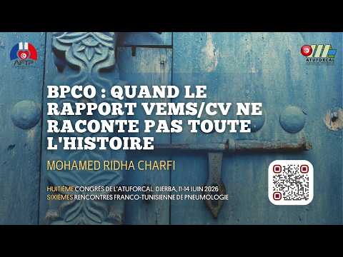 La BPCO quand le rapport de Tiffeneau ne raconte pas toute l’histoire Mohamed Ridha CHARFI