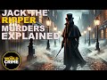 Inside The Mind Of JACK THE RIPPER The Chilling Truth Behind History S Most Infamous Killer