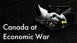 Canada at Economic War