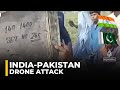 Indian Drone Attack On Several Locations