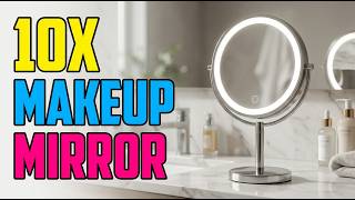 TOP 5 Best 10X Magnifying Lighted Makeup Mirror 2026
